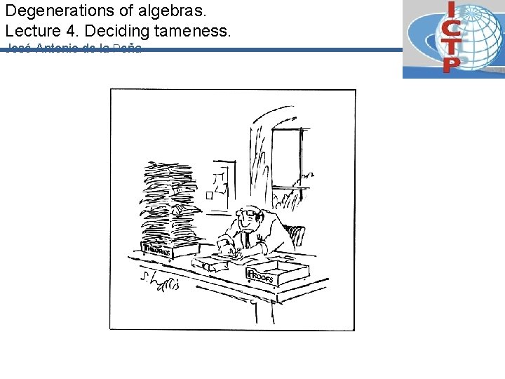 Degenerations of algebras. Lecture 4. Deciding tameness. José-Antonio de la Peña 