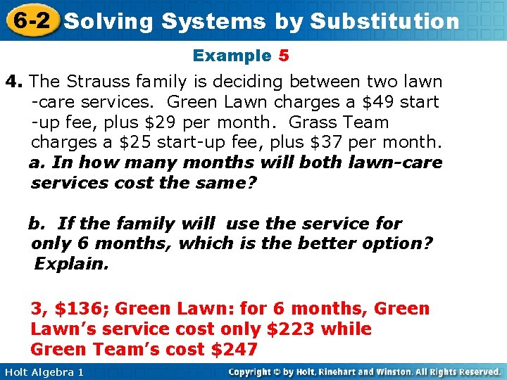 6 -2 Solving Systems by Substitution Example 5 4. The Strauss family is deciding