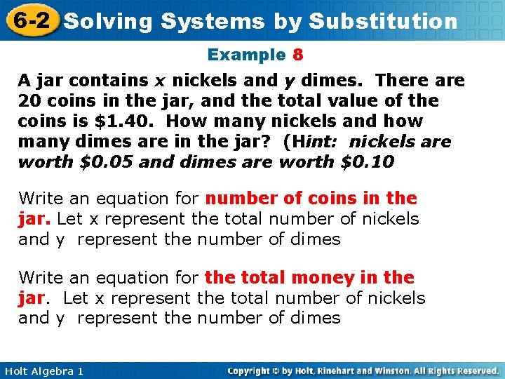 6 -2 Solving Systems by Substitution Example 8 A jar contains x nickels and