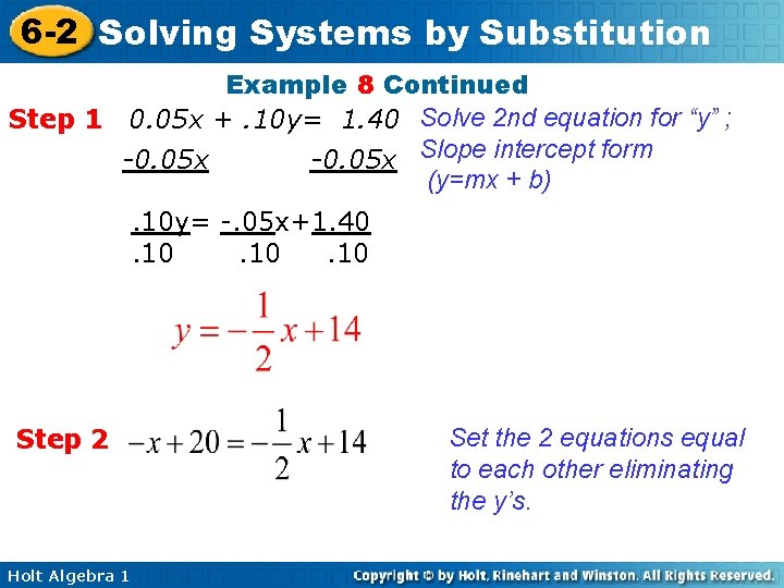 6 -2 Solving Systems by Substitution Example 8 Continued Step 1 0. 05 x