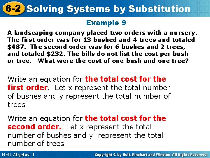 6 -2 Solving Systems by Substitution Example 9 A landscaping company placed two orders