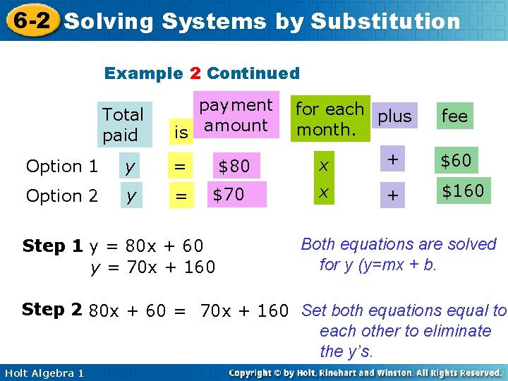 6 -2 Solving Systems by Substitution Example 2 Continued Total paid payment is amount