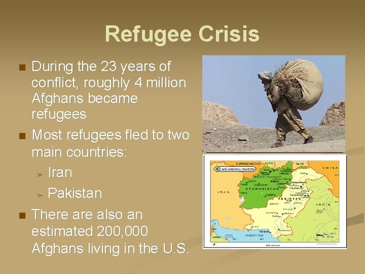 Refugee Crisis During the 23 years of conflict, roughly 4 million Afghans became refugees