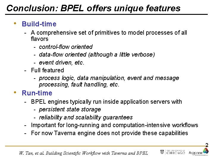Conclusion: BPEL offers unique features • • Build-time - A comprehensive set of primitives