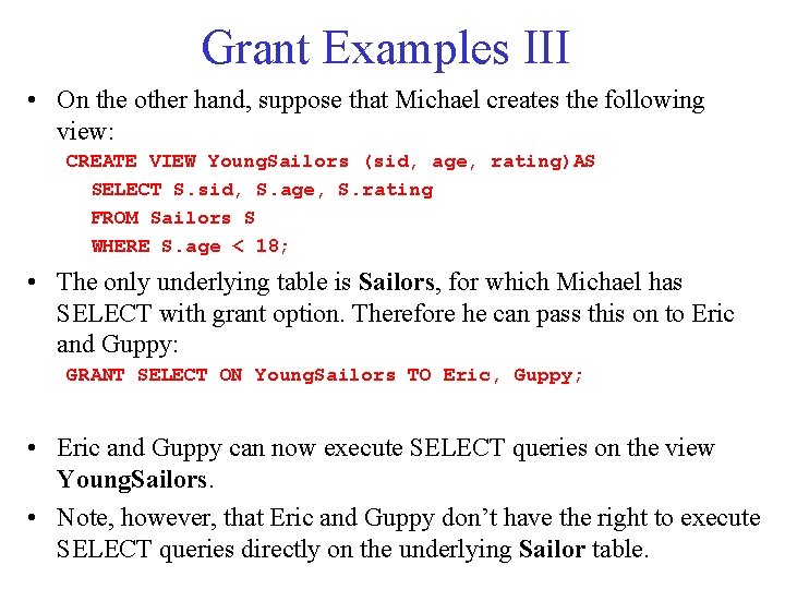 Grant Examples III • On the other hand, suppose that Michael creates the following