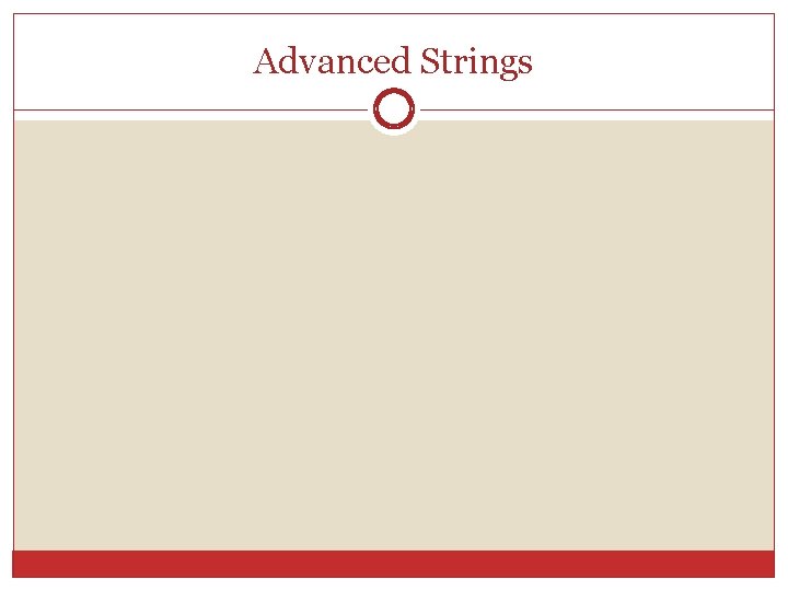 Advanced Strings 