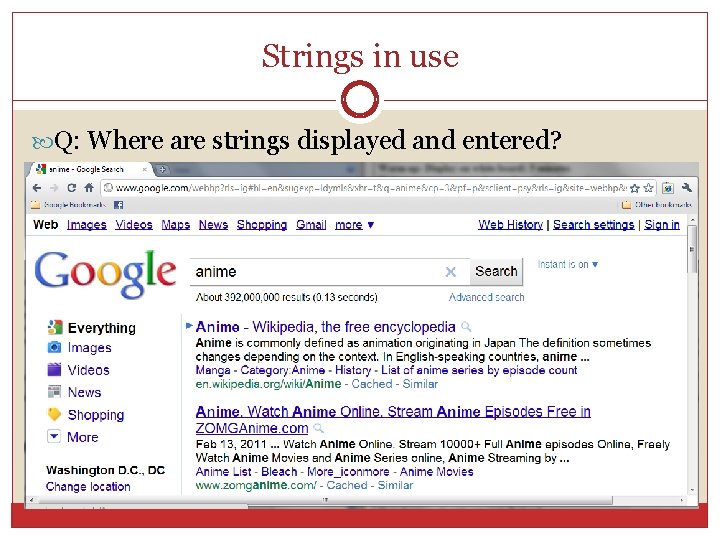 Strings in use Q: Where are strings displayed and entered? 