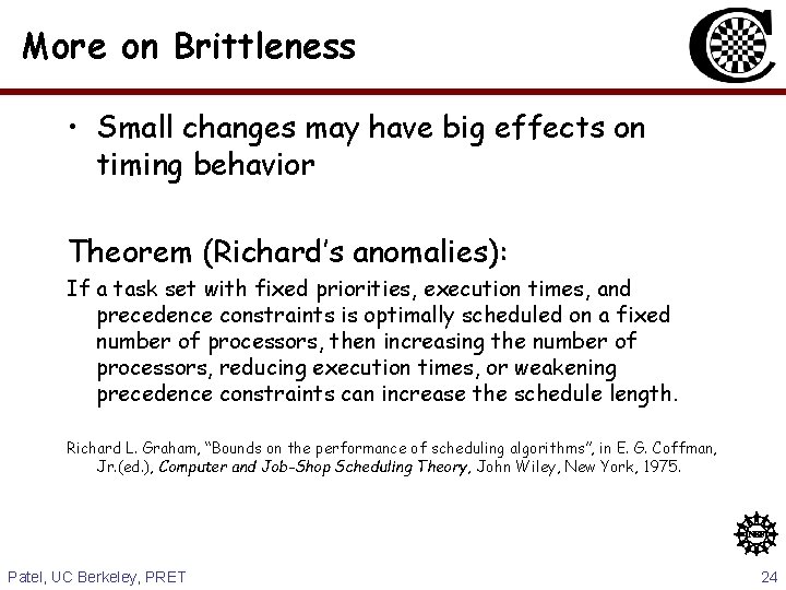 More on Brittleness • Small changes may have big effects on timing behavior Theorem