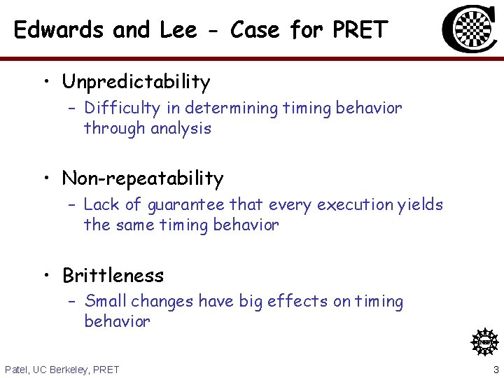 Edwards and Lee - Case for PRET • Unpredictability – Difficulty in determining timing