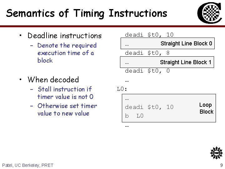 Semantics of Timing Instructions • Deadline instructions – Denote the required execution time of