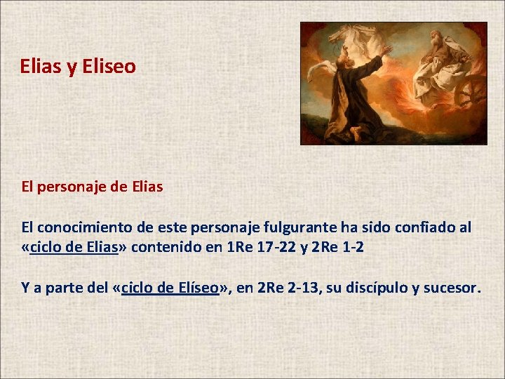Elias y Eliseo El personaje de Elias El conocimiento de este personaje fulgurante ha