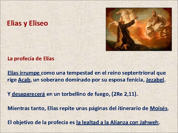 Elias y Eliseo La profecía de Elias irrumpe como una tempestad en el reino