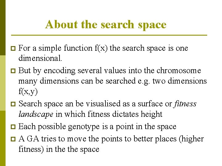 About the search space For a simple function f(x) the search space is one
