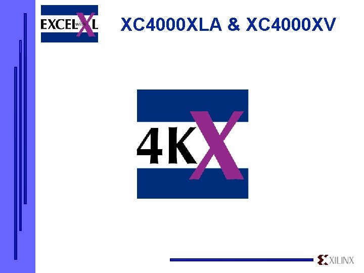 XC 4000 XLA & XC 4000 XV 