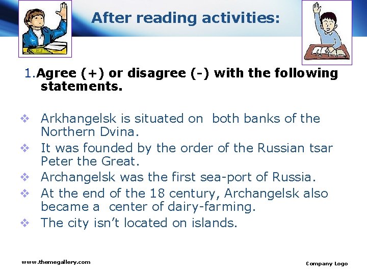 After reading activities: 1. Agree (+) or disagree (-) with the following statements. v