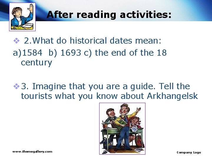 After reading activities: v 2. What do historical dates mean: a)1584 b) 1693 c)