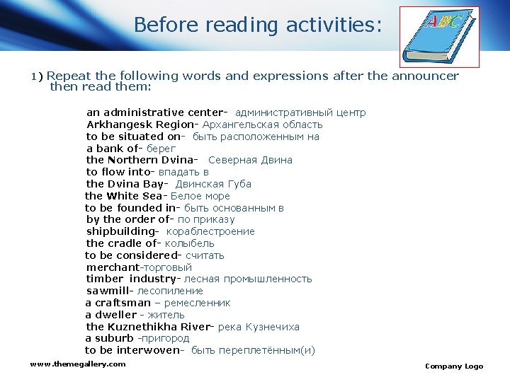 Before reading activities: 1) Repeat the following words and expressions after the announcer then