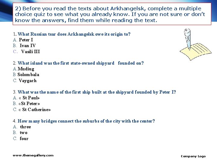 2) Before you read the texts about Arkhangelsk, complete a multiple choice quiz to