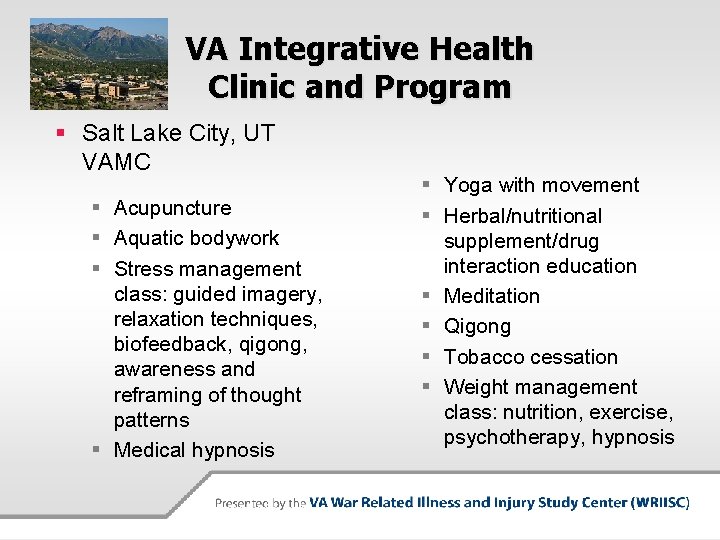 VA Integrative Health Clinic and Program § Salt Lake City, UT VAMC § Acupuncture