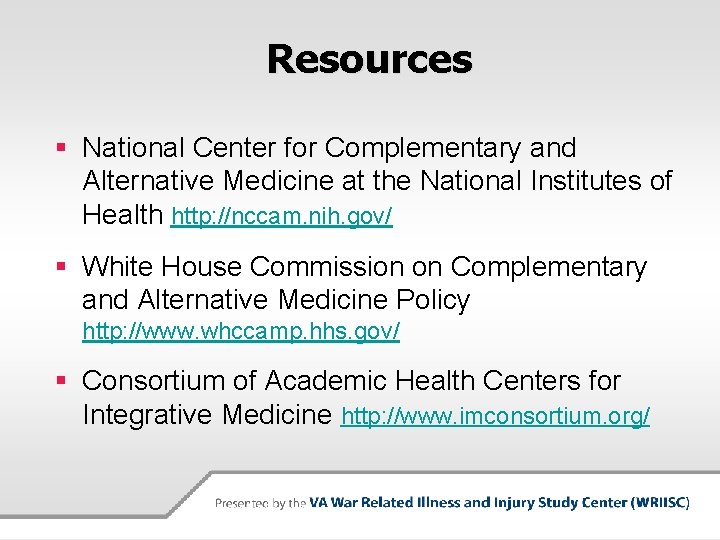 Resources § National Center for Complementary and Alternative Medicine at the National Institutes of
