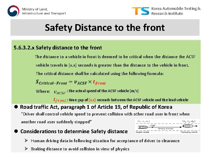 Korea Automobile Testing & Research Institute Safety Distance to the front 5. 6. 3.