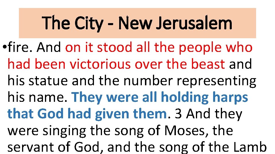 The City - New Jerusalem • fire. And on it stood all the people