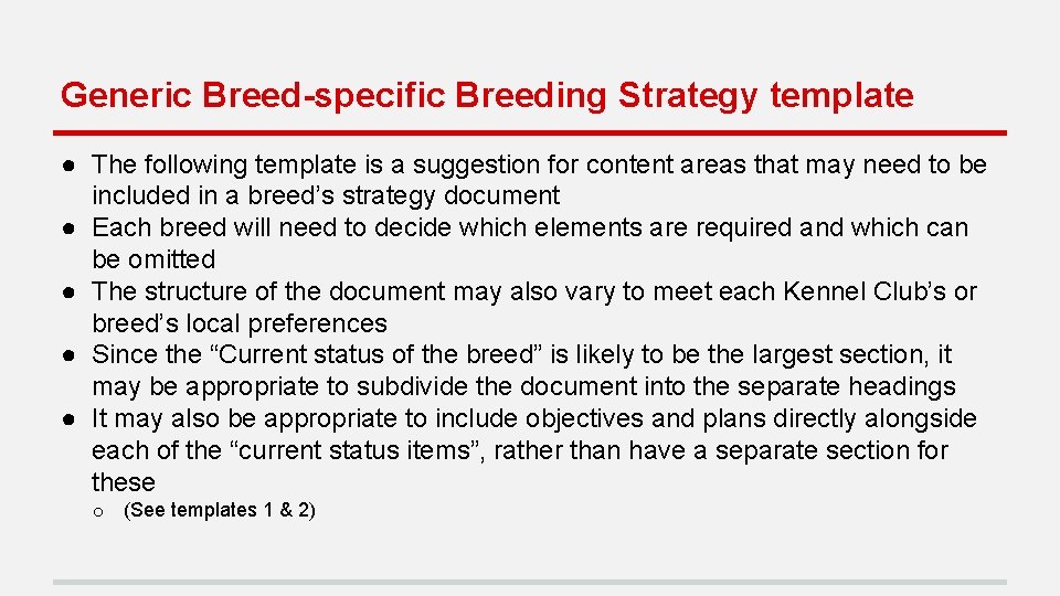 Generic Breed-specific Breeding Strategy template ● The following template is a suggestion for content