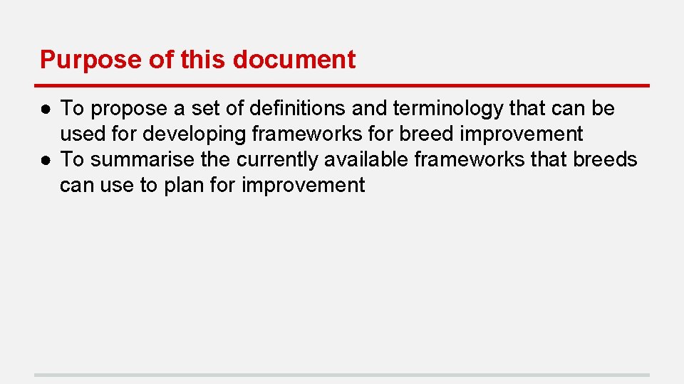 Purpose of this document ● To propose a set of definitions and terminology that