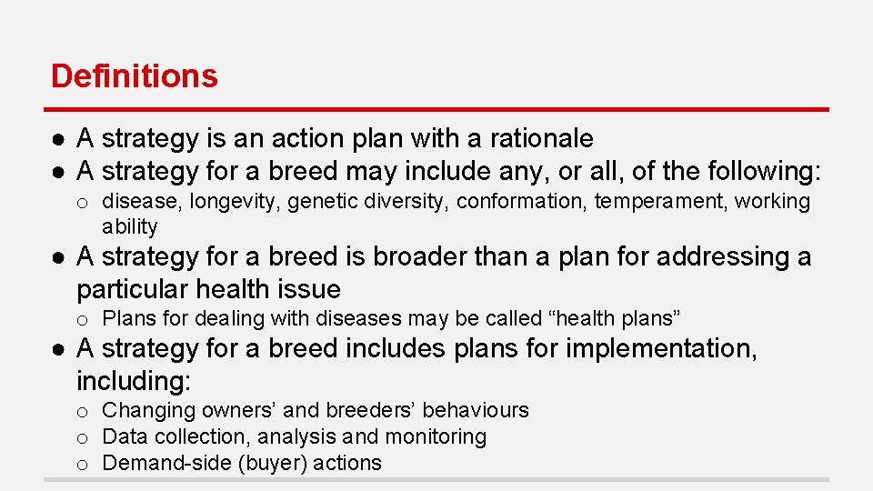 Definitions ● A strategy is an action plan with a rationale ● A strategy