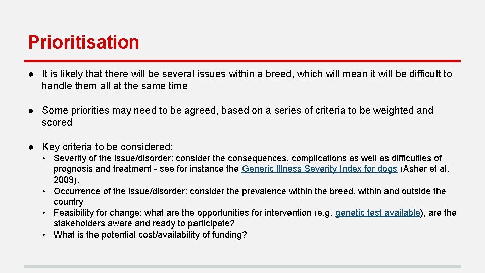 Prioritisation ● It is likely that there will be several issues within a breed,