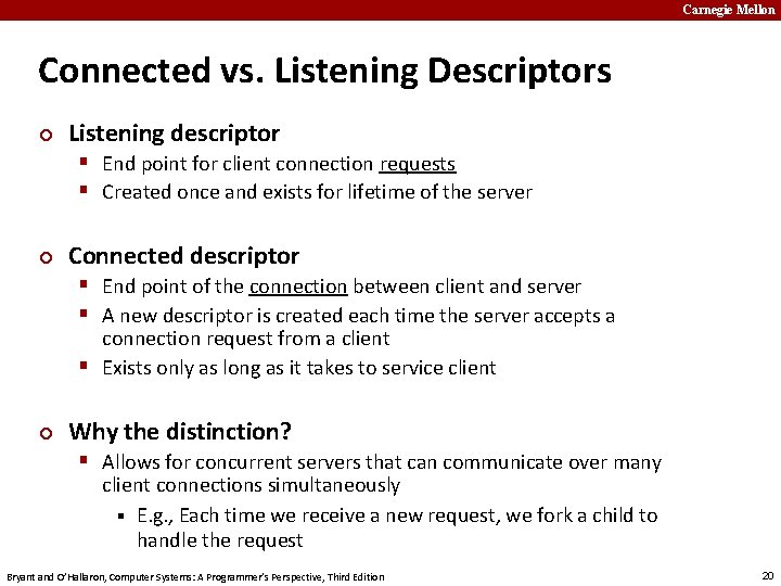 Carnegie Mellon Connected vs. Listening Descriptors ¢ Listening descriptor § End point for client