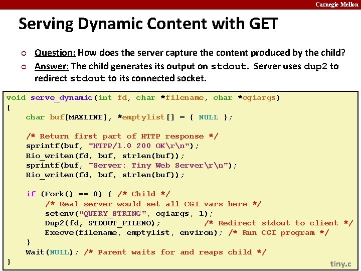 Carnegie Mellon Serving Dynamic Content with GET ¢ ¢ Question: How does the server