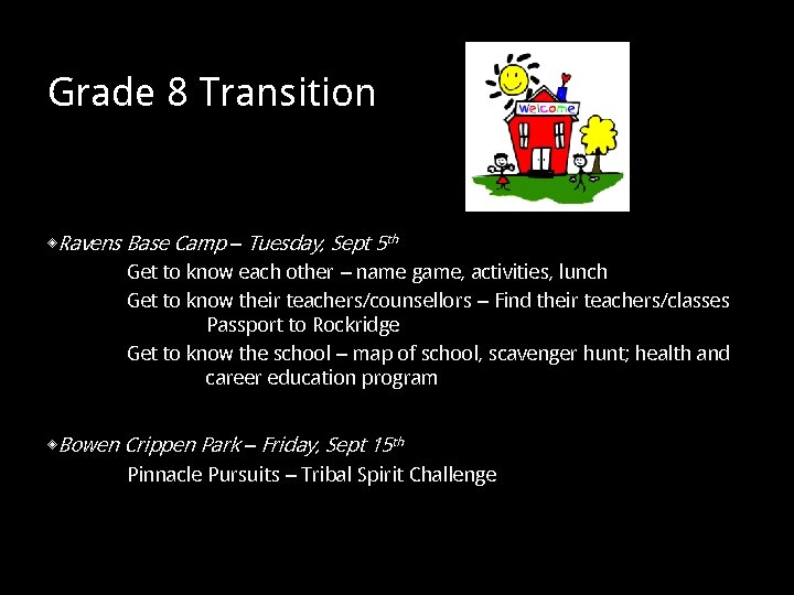 Grade 8 Transition ◈Ravens Base Camp – Tuesday, Sept 5 th Get to know