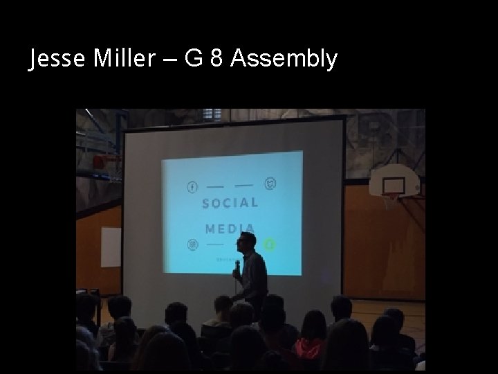 Jesse Miller – G 8 Assembly 