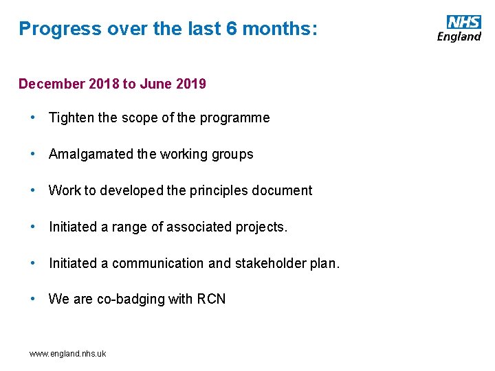 Progress over the last 6 months: December 2018 to June 2019 • Tighten the