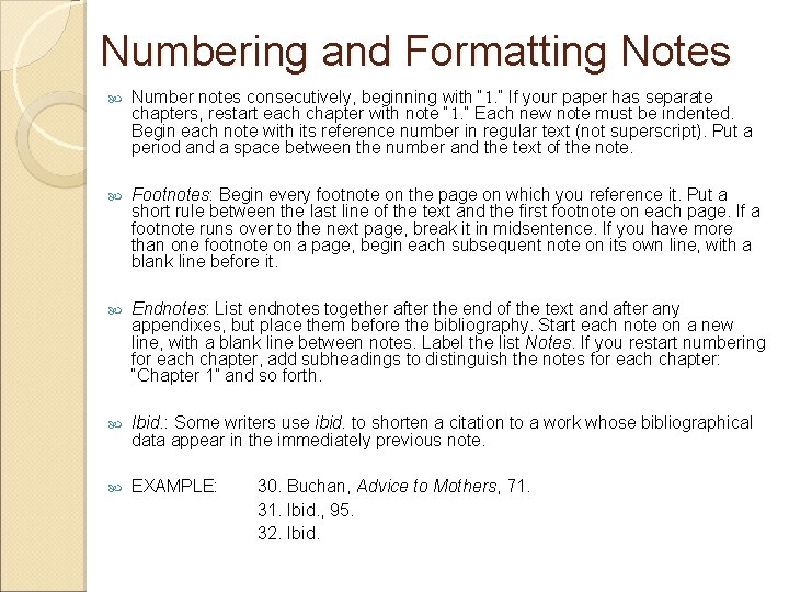 Numbering and Formatting Notes Number notes consecutively, beginning with “ 1. ” If your