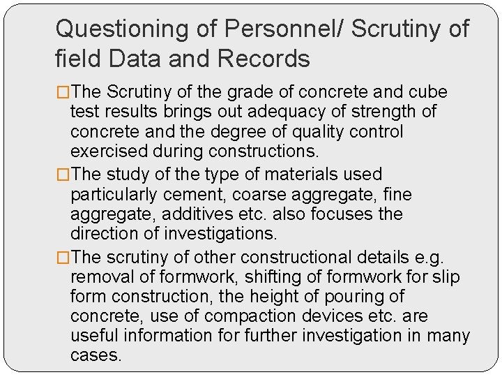 Questioning of Personnel/ Scrutiny of field Data and Records �The Scrutiny of the grade