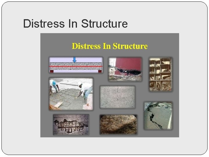 Distress In Structure 