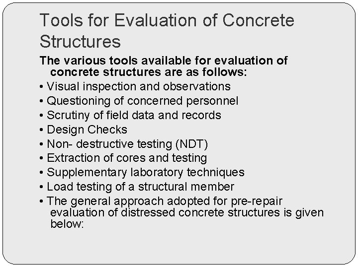 Tools for Evaluation of Concrete Structures The various tools available for evaluation of concrete