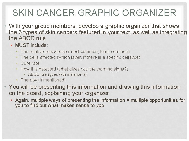 SKIN CANCER GRAPHIC ORGANIZER • With your group members, develop a graphic organizer that