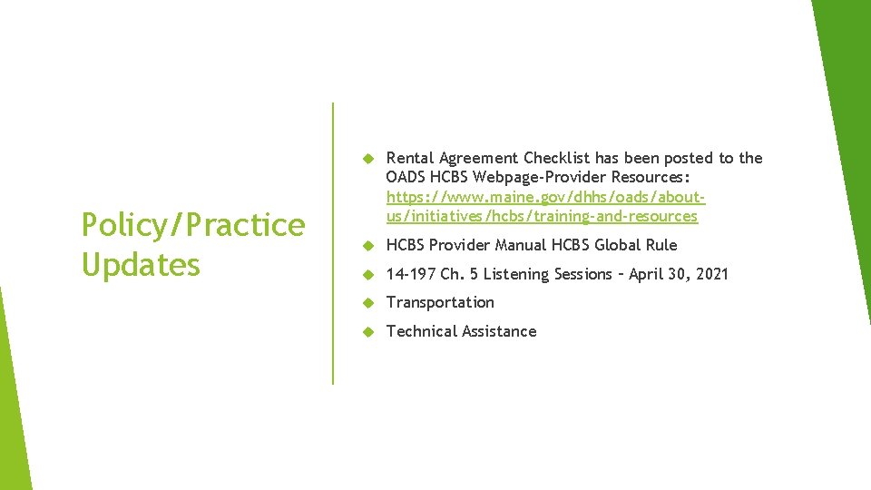 Policy/Practice Updates Rental Agreement Checklist has been posted to the OADS HCBS Webpage-Provider Resources: