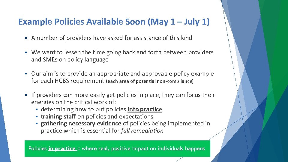 Example Policies Available Soon (May 1 – July 1) A number of providers have
