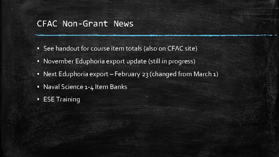 CFAC Non-Grant News ▪ See handout for course item totals (also on CFAC site)