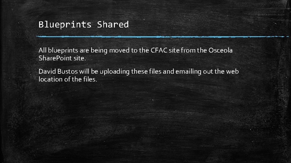 Blueprints Shared All blueprints are being moved to the CFAC site from the Osceola