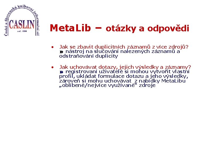 Meta. Lib – otázky a odpovědi • Jak se zbavit duplicitních záznamů z více