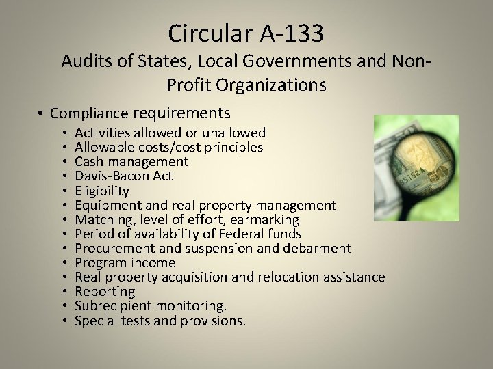 Circular A-133 Audits of States, Local Governments and Non. Profit Organizations • Compliance requirements