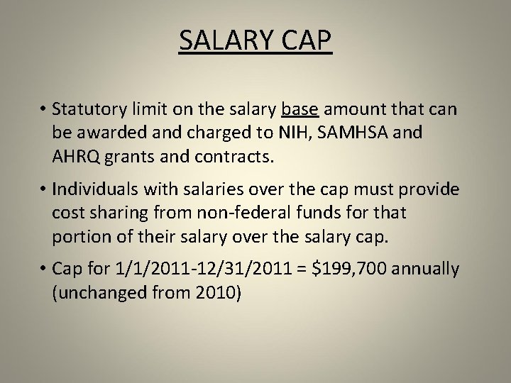 SALARY CAP • Statutory limit on the salary base amount that can be awarded