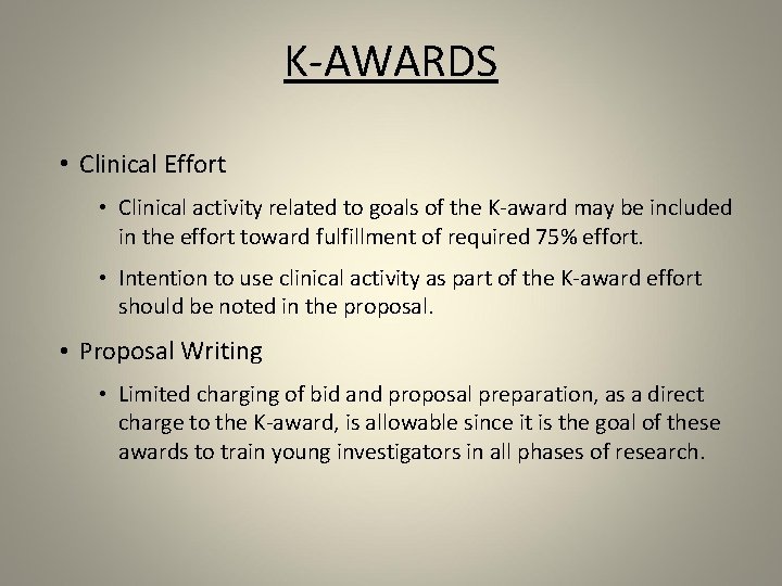 K-AWARDS • Clinical Effort • Clinical activity related to goals of the K-award may