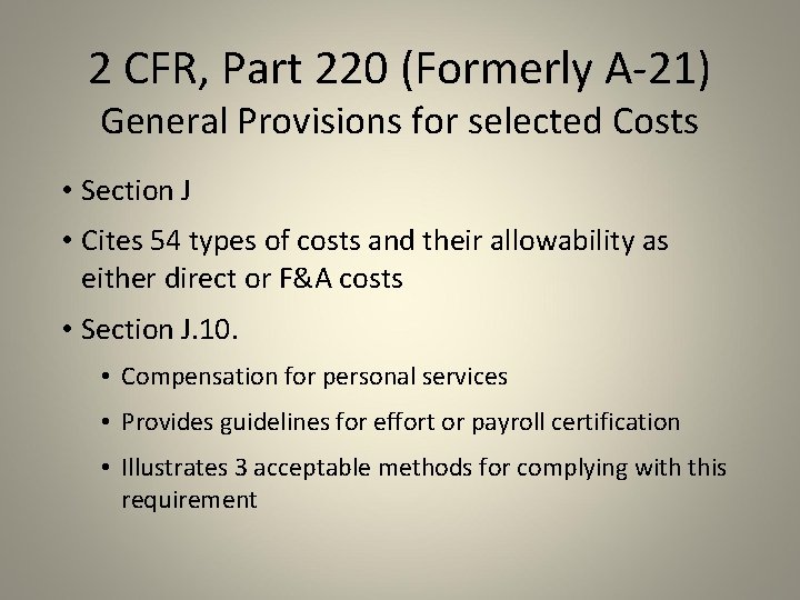 2 CFR, Part 220 (Formerly A-21) General Provisions for selected Costs • Section J