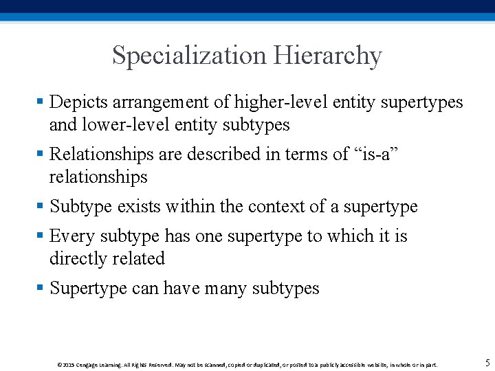 Specialization Hierarchy § Depicts arrangement of higher-level entity supertypes and lower-level entity subtypes §
